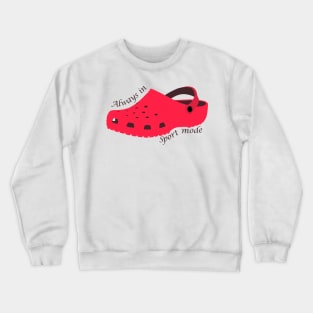 Always in Sport Mode Crewneck Sweatshirt